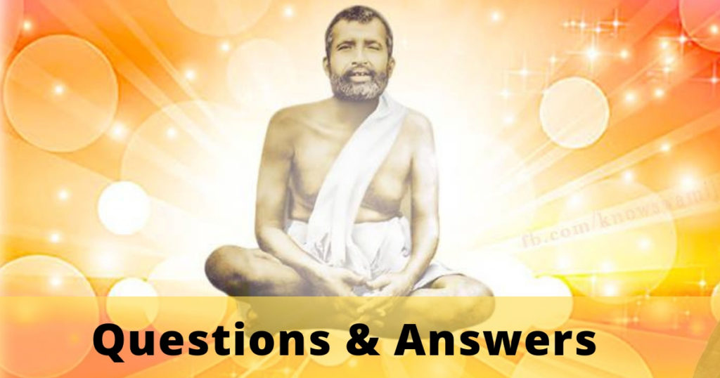 Ramakrishna Paramahansa Questions and Answers